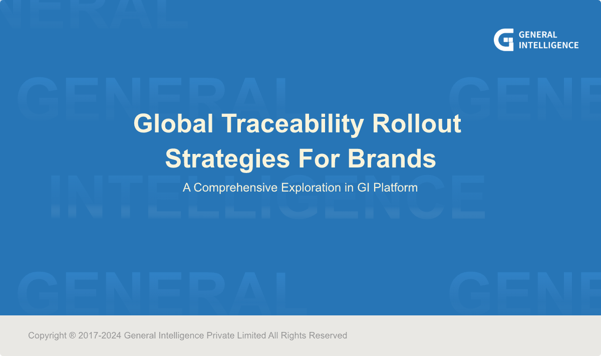 GLOBAL TRACEABILITY ROLLOUT STRATEGIES FOR BRANDS